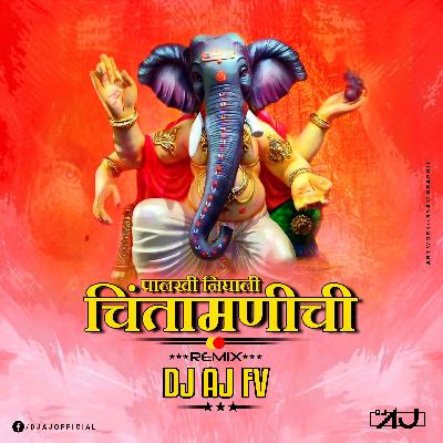 Palkhi Nighali Chintamani Chi Remix DJ AJ FV UNTG